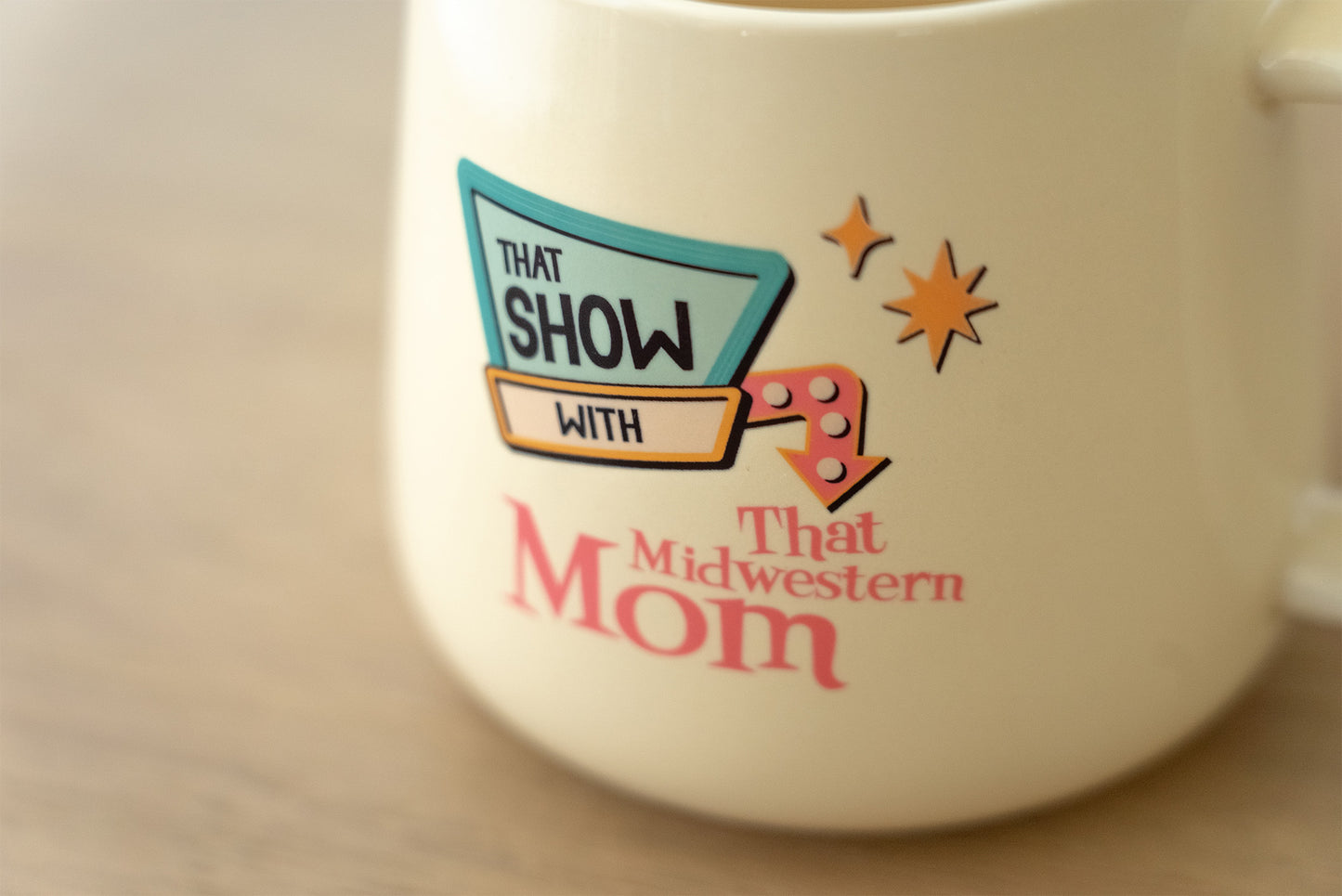 That Show With That Midwestern Mom - Official Mug
